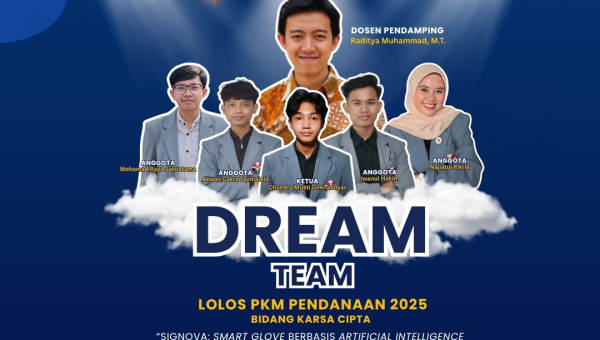 Congratulations, DREAM TEAM!,Berhasil lolos pendanaan PKM 2025 bidang Karsa Cipta dengan inovasi